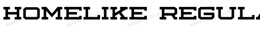 Homelike regular字体转换 Homelike regular字体转换
